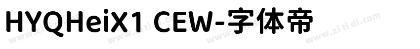 HYQHeiX1 CEW字体转换